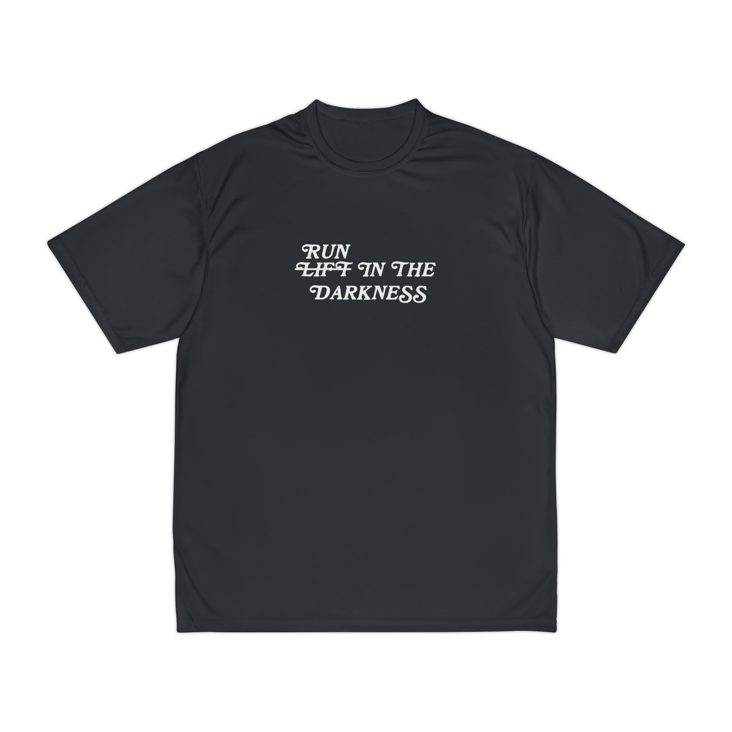 Run in the Darkness Performance T-Shirt