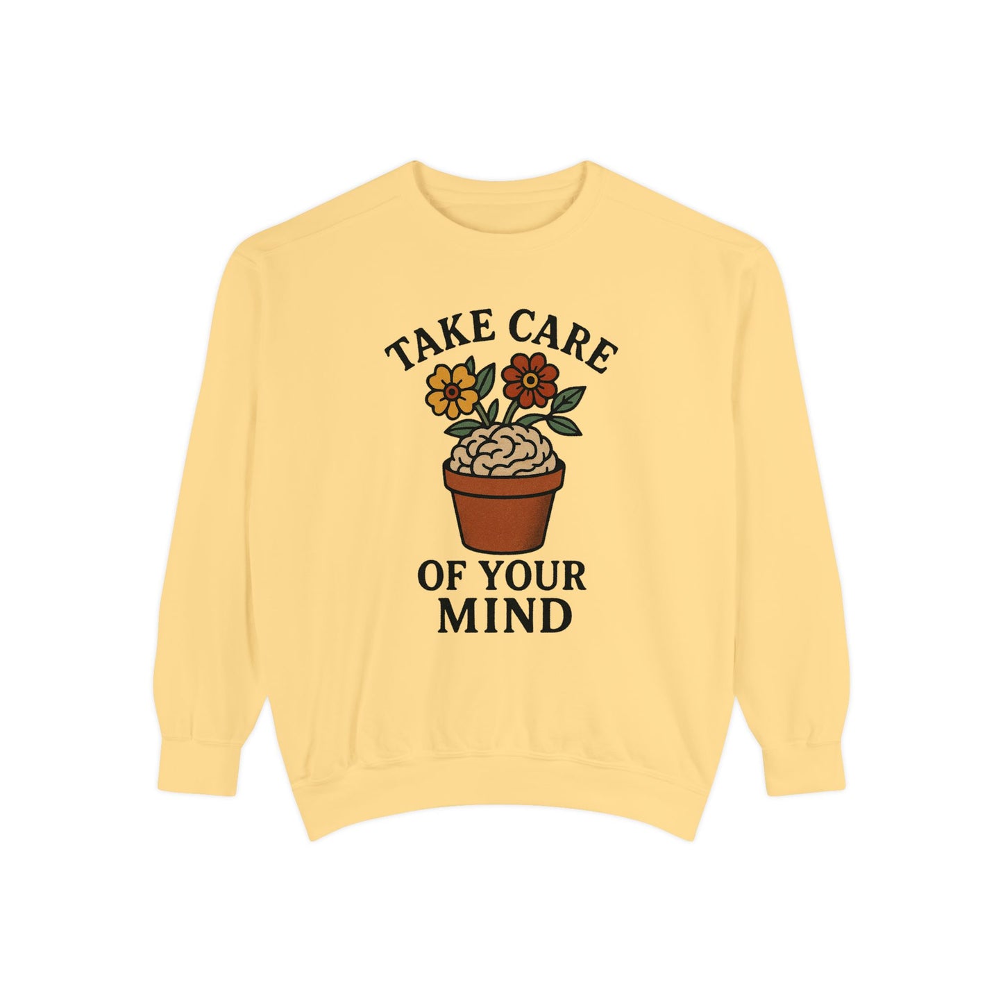 Take Care of your Mind Sweatshirt