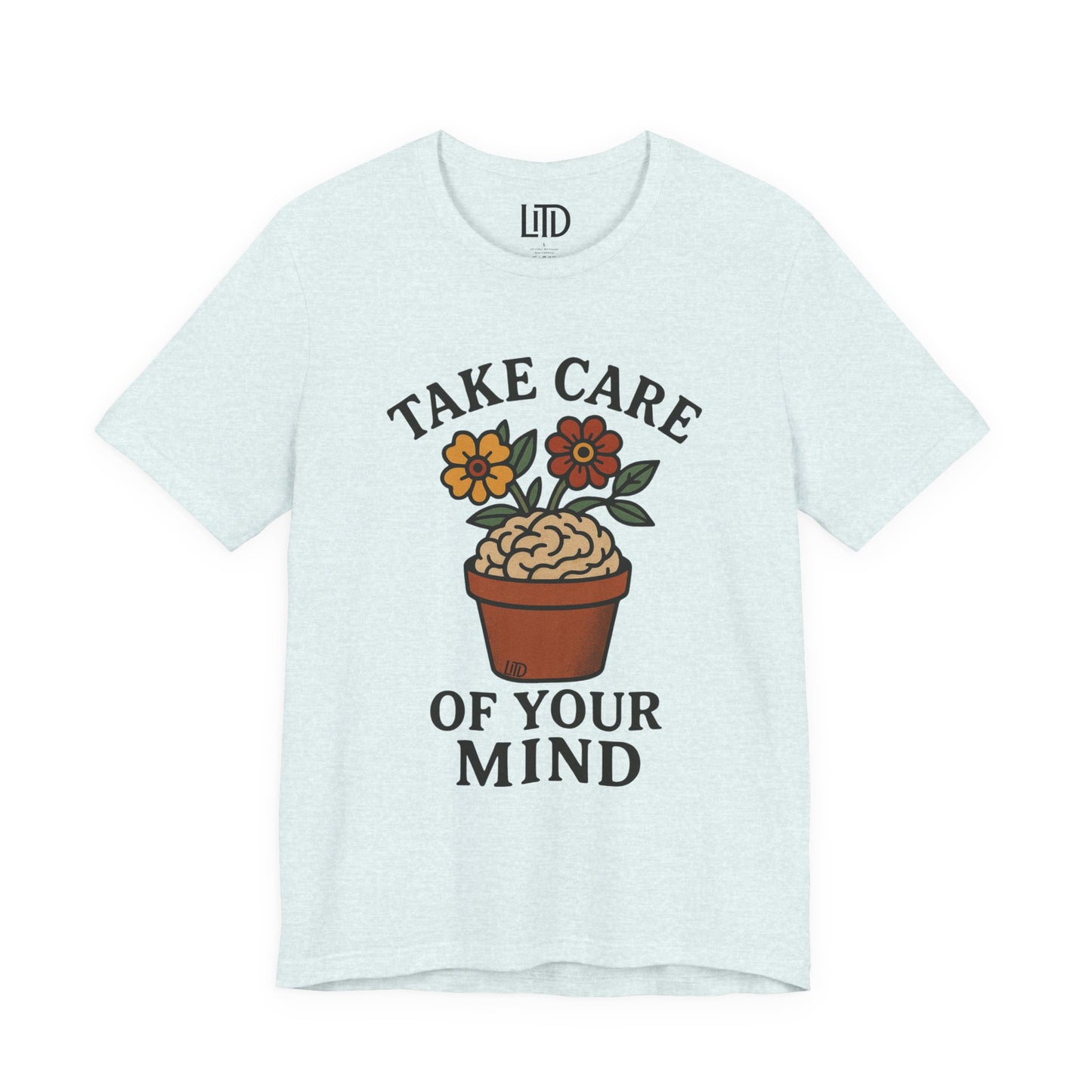 Take Care of Your Mind T-Shirt