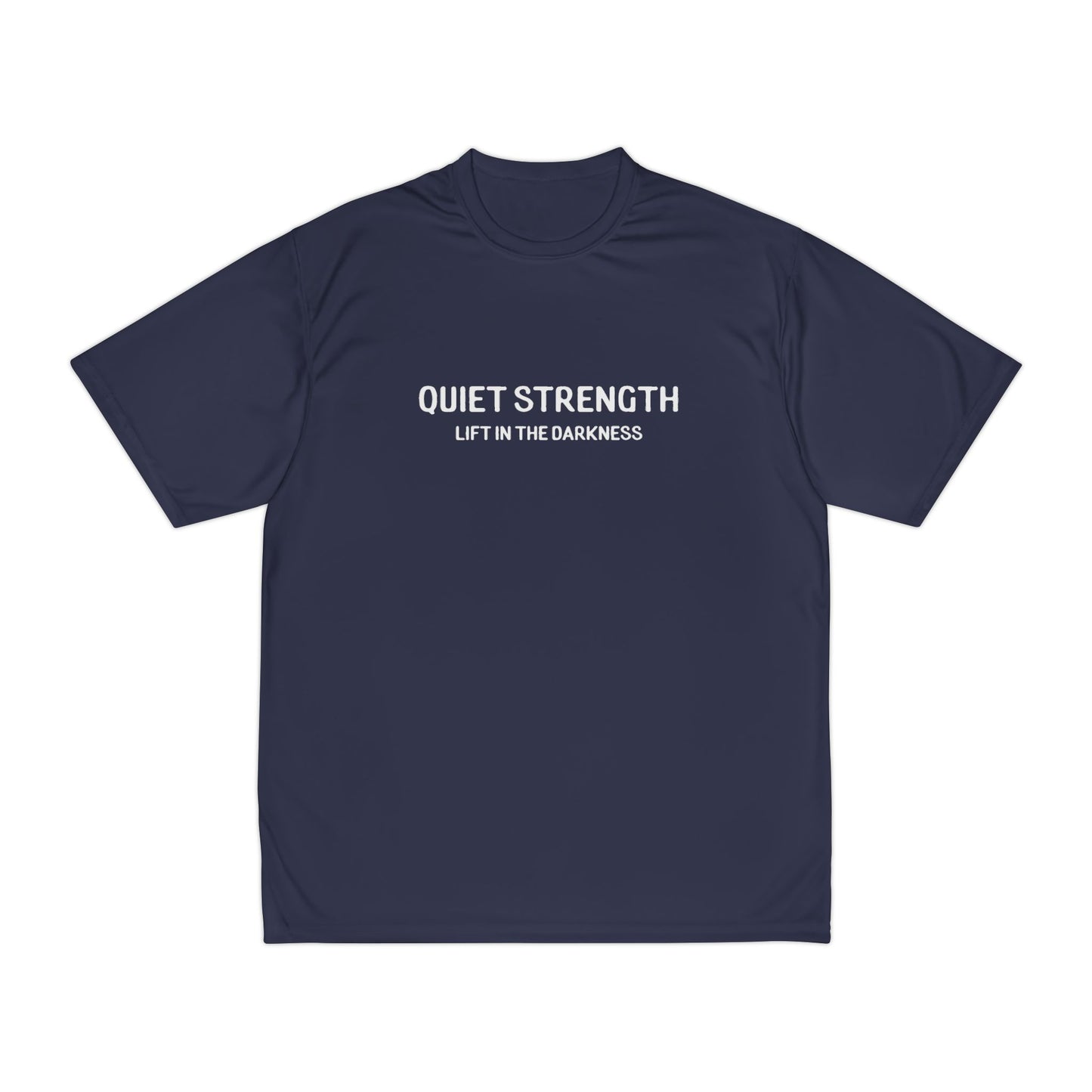 Quiet Strength Performance T-Shirt