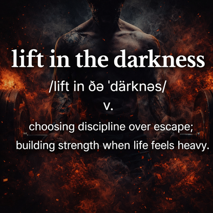 Man lifting weights with text 'lift in the darkness' and definition on a dark background