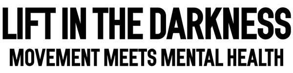 Text 'Lift in the Darkness: Movement Meets Mental Health' in black on a white background