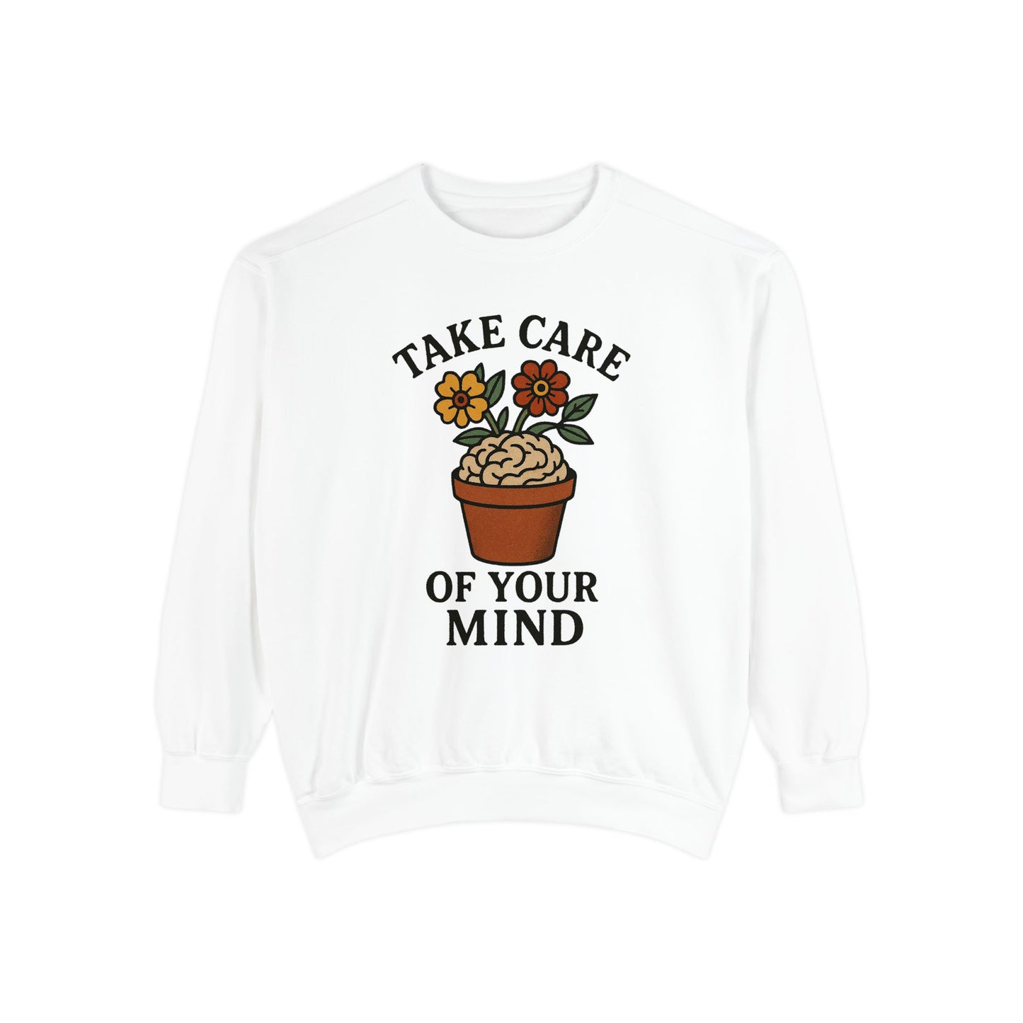 White sweatshirt with 'Take care of your mind' graphic on a white background